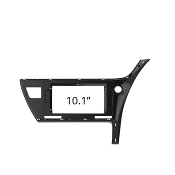

Fascia frame For Toyota Corolla 2017 RHD Android 10'' GPS Navi multimedia Panel Dash Frame Kit Mounting head unit Bezel Fascias