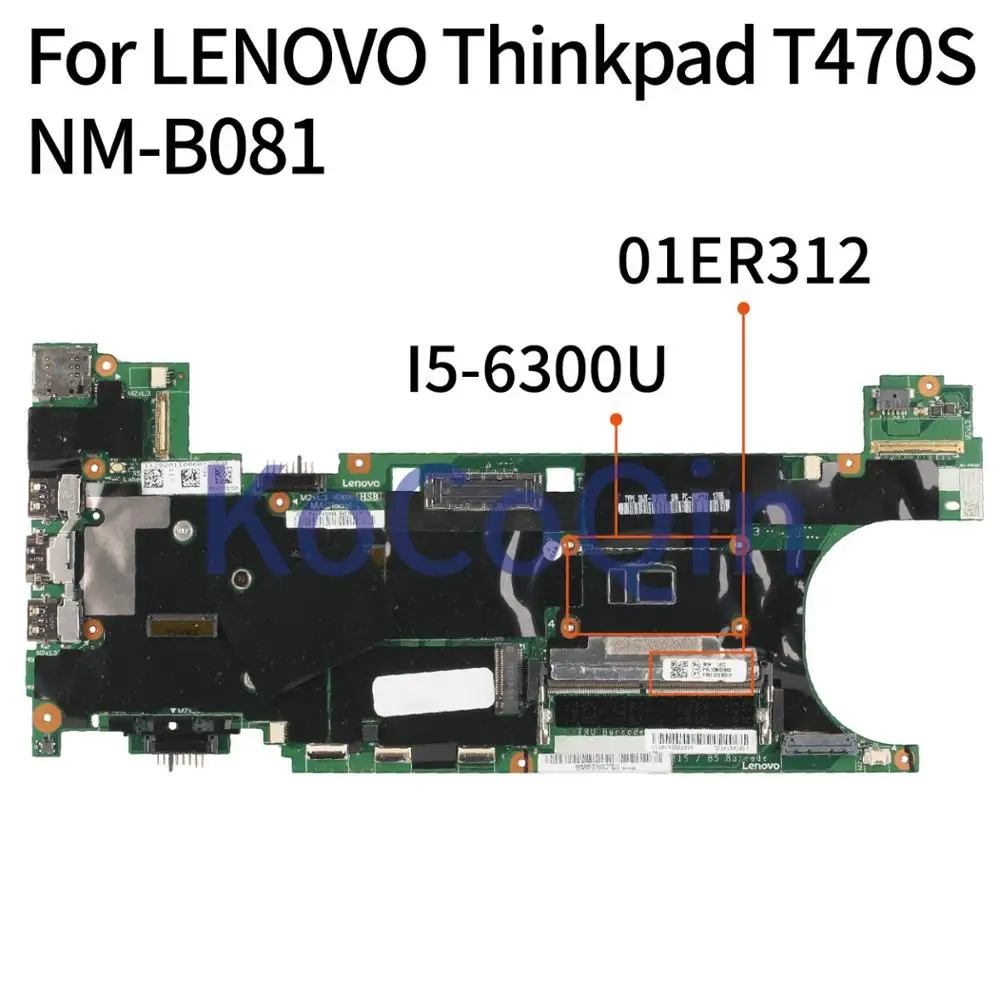 astounding  KoCoQin Laptop motherboard For LENOVO Thinkpad T470S SR2F0 I5-6300U Mainboard NM-B081 01ER312