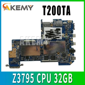 

T200TAC tablet PC Logic motherboard 4G /Z3795 CPU 32GB SSD for ASUS T200TAC T200TA T200T mainboard 90NB06I0-R00040