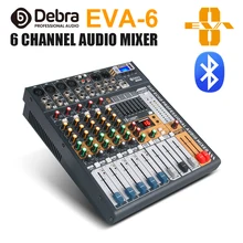 Debra аудио чистый звук! Pro EVA-6 6 каналов аудио микшер dj consoler с 48 В фантомное питание USB Bluetooth для записи сцены