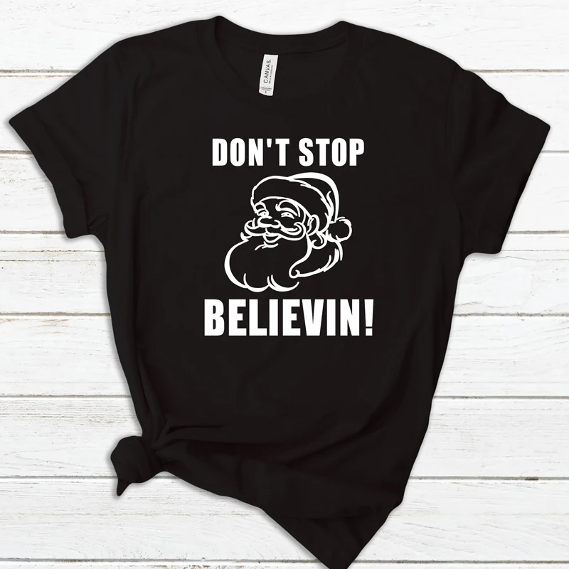 Don't Stop Believin футболка Kawaii 100% хлопок Санта Клаус принт Рождественская футболка Топы футболки tumblr фестивальные футболки дропшиппинг