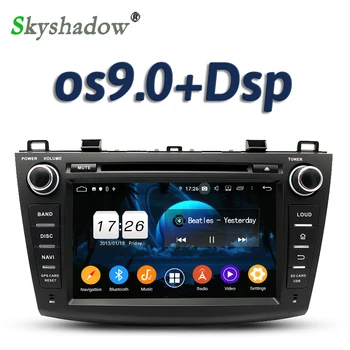 

DSP For Mazda 3 2009 2010-2012 Android 9.0 2GB RAM 16GB 4 core Car multimedia DVD Player GPS map RDS Radio wifi 4G Bluetooth 5.0