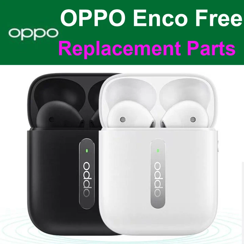 Original Oppo Enco Free Accessories Separate Replacement Part Right Earphone Left Earphone Charge Box Case For Oppo Enco Free Bluetooth Earphones Headphones Aliexpress