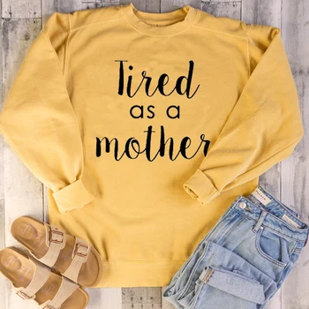 

Women Causal Pullove Harajuku Autumn Pure Cotton Jumper Mom Life Tops Outfits Tired As A Mother Crewneck Sweatshirt Dropshipping