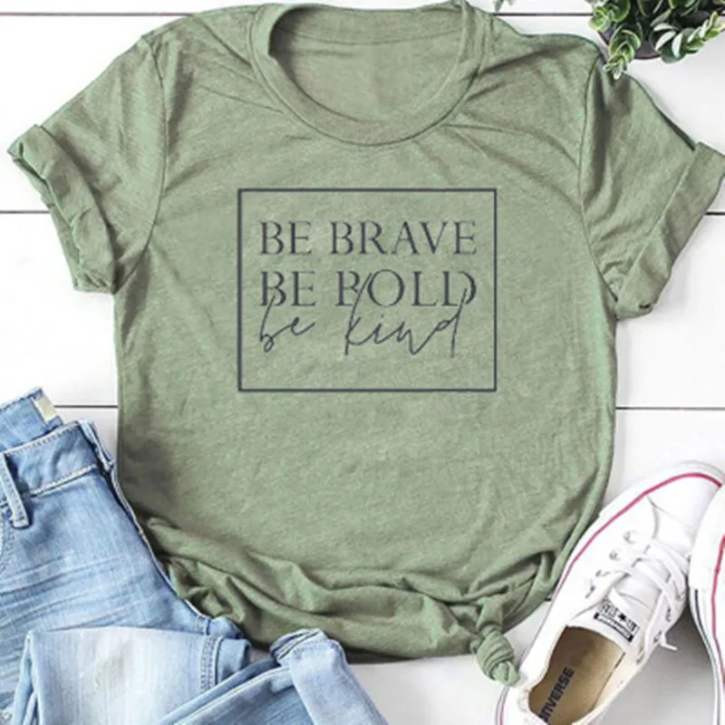 

Be Brave Be Bold Be Kind Women's Christian t-shirt slogan fashion unisex grunge tumblr casual tee camisetas tumblr Bible tee top