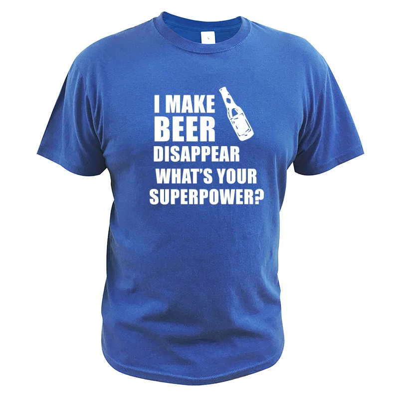 Футболка с надписью «What's Your Superpower» и надписью «I Make Beer examper», подарок для питья, футболка, мужские хлопковые топы с круглым вырезом, забавная футболка