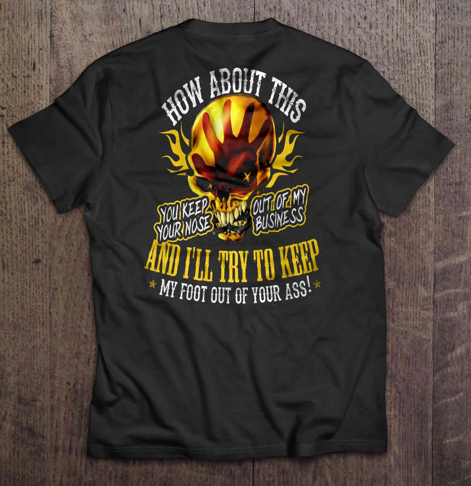 

Men T shirt How About This You Keep Your Nose Out Of My Business Five Finger Death Punch Skull Version Women t-shirt