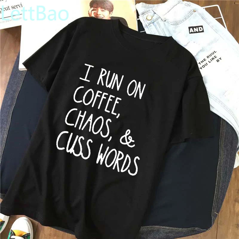 I Run On Coffee Chaos And Cuss Words Женская и Мужская Футболка Harajuku забавная с принтом уличная