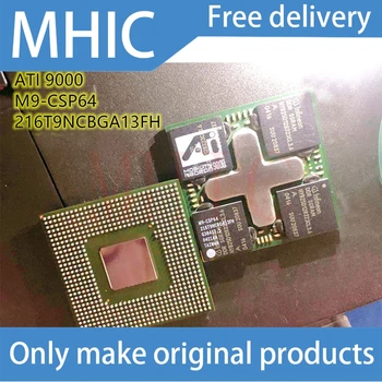 

1pcs/lot 9000 M9-CSP64 216T9NCBGA13FH with video memory 64M with cross classic 100% brand new original