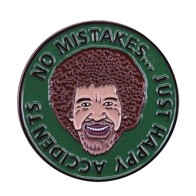 Bob Ross Quotes No Mistakes Just Happy Accidents Brooch Pins Enamel Badges Lapel Pin Brooches Jackets Jeans Fashion Accessories