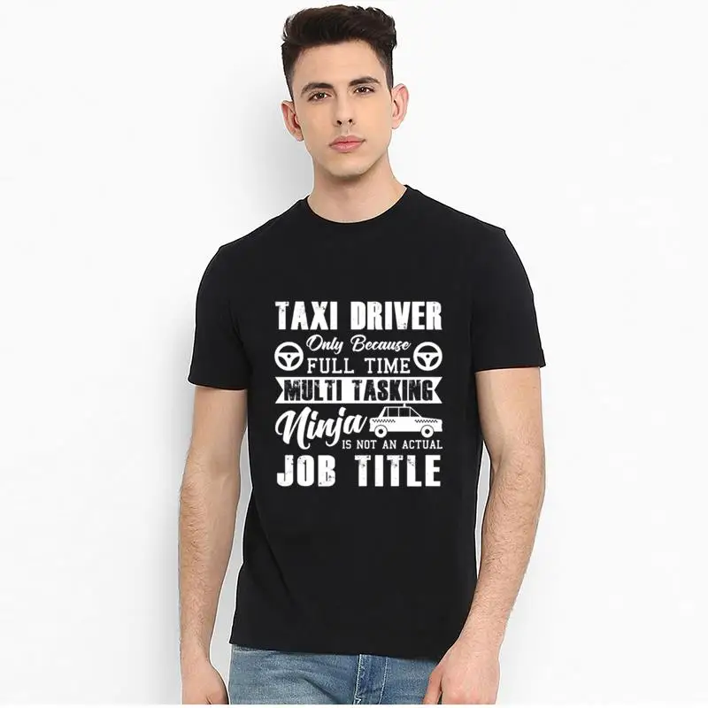 

Print Taxi Driver Job Title t-shirt plus sizes s-53xl awesome boyfriend gift Super gents t-shirts