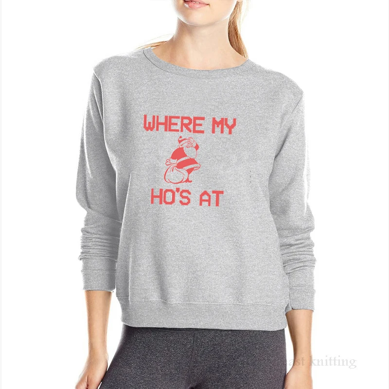 Where My Hos At Funny Red Letter Рождественский подарок Модный Графический хлопковый женский свитер Kawaii Женский пуловер рубашка с длинными рукавами