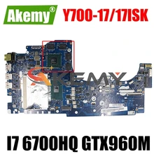 Akemy BY511 NM-A541 Ist Geeignet Für Lenovo Y700-17 Y700-17ISK Notebook Motherboard CPU I7 6700HQ GTX960M DDR4 100% Test Arbeit