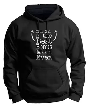 

This Gal is The Best Bonus Mom Ever Premium Hoodie Sweatshirt Men Women Hoodie Sweatshirt