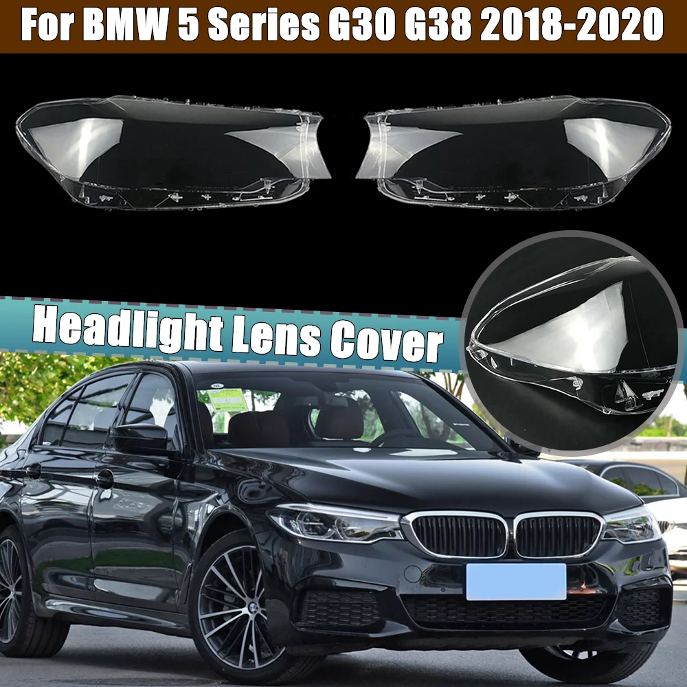 

For BMW 5 Series G30 G38 520i 523i 525i 528i 530i 2018-2020 Headlight Cover Transparent Lampshade Shell Headlamp Lens Plexiglass