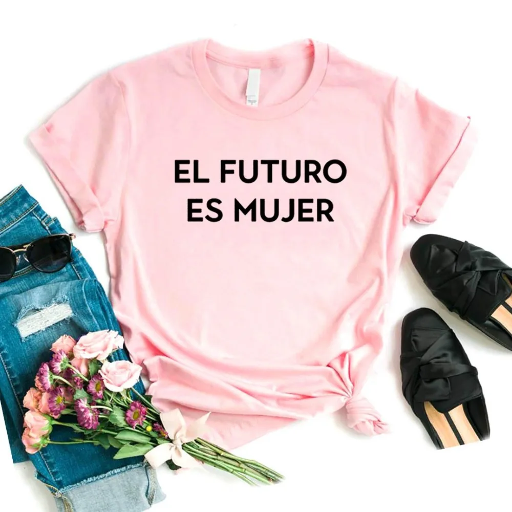 El Futuro Es Mujer, женские футболки с принтом в стиле латины, смешные изделия из хлопка, футболка для леди, топ, футболка, хипстер, 6 цветов, NA-709