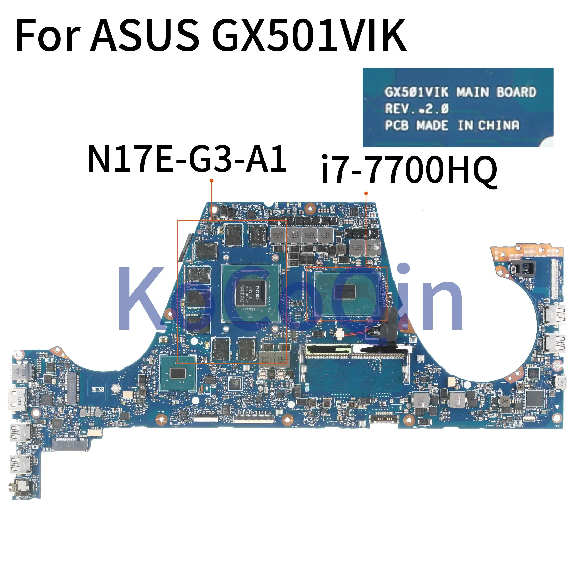 incredible  KoCoQin Laptop motherboard For ASUS GX501VIK I7-7700HQ GTX1080 Mainboard REV:2.0 SR32Q N17E-G3-A1 t