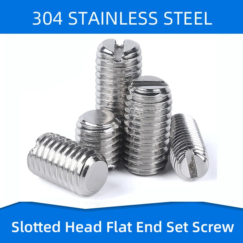 

304 Stainless Steel Slotted Set Screws with Flat End Tightening Fastening Straight Screw M3 M4 M5 M6 M8 M10