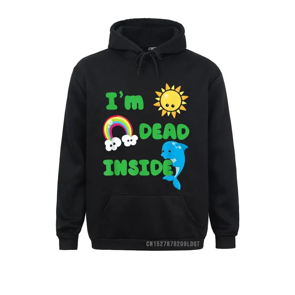 Funny I'm Dead Inside Funny T Shirt Happy Sun Rainbow Dolphin__B14226 Sweatshirts for Men 2021 Popular Summer Fall  Long Sleeve Sweatshirts Clothes I'm Dead Inside Funny T Shirt Happy Sun Rainbow Dolphin__B14226black