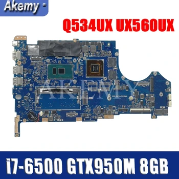 شراءل For Asus UX560U UX560UQK UX560UQ UX560UX Q534U Q534UX Q534UQ محمول اللوحة اللوحة I7-6500 CPU GTX950M 8GB-RAM