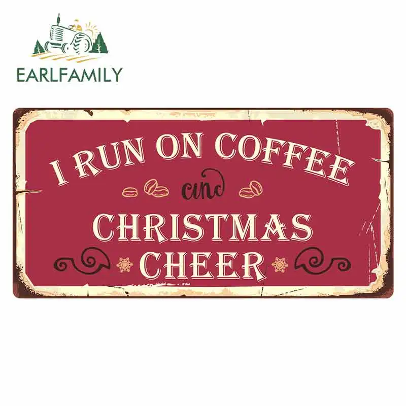 EARLFAMILY 13 см x 6 5 для I Run on Coffee and Christmas Cheer Sign виниловые наклейки на машину бампер RV VAN