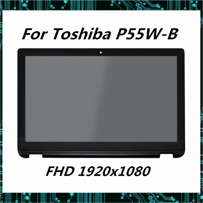 Для Toshiba Satellite Radius P55W-B серии P55W-B5318 P55W-B5162 Полный ЖК-дисплей сенсорный экран в сборе+ Оправа протестирована