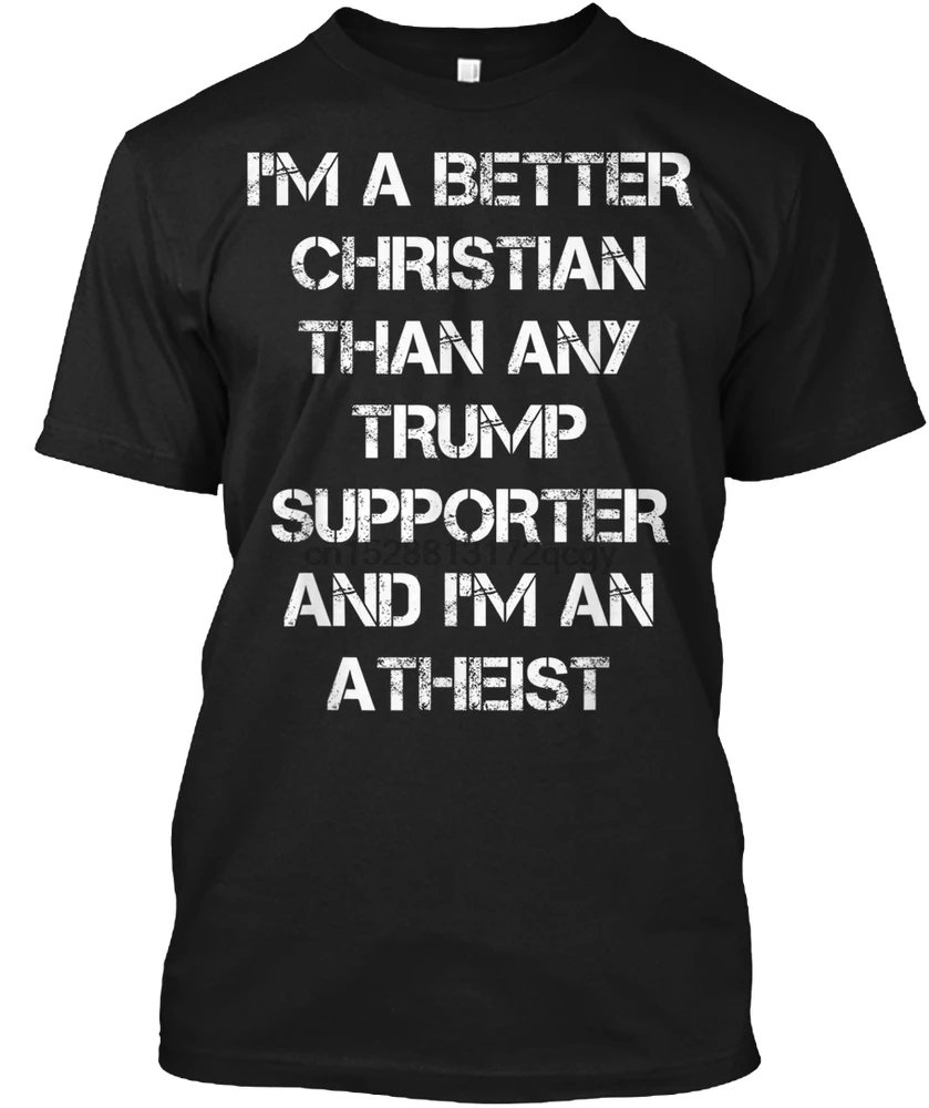 Мужская футболка I'm A BETTER CHRISTIAN Анти-Трамп SUPPOR женская |