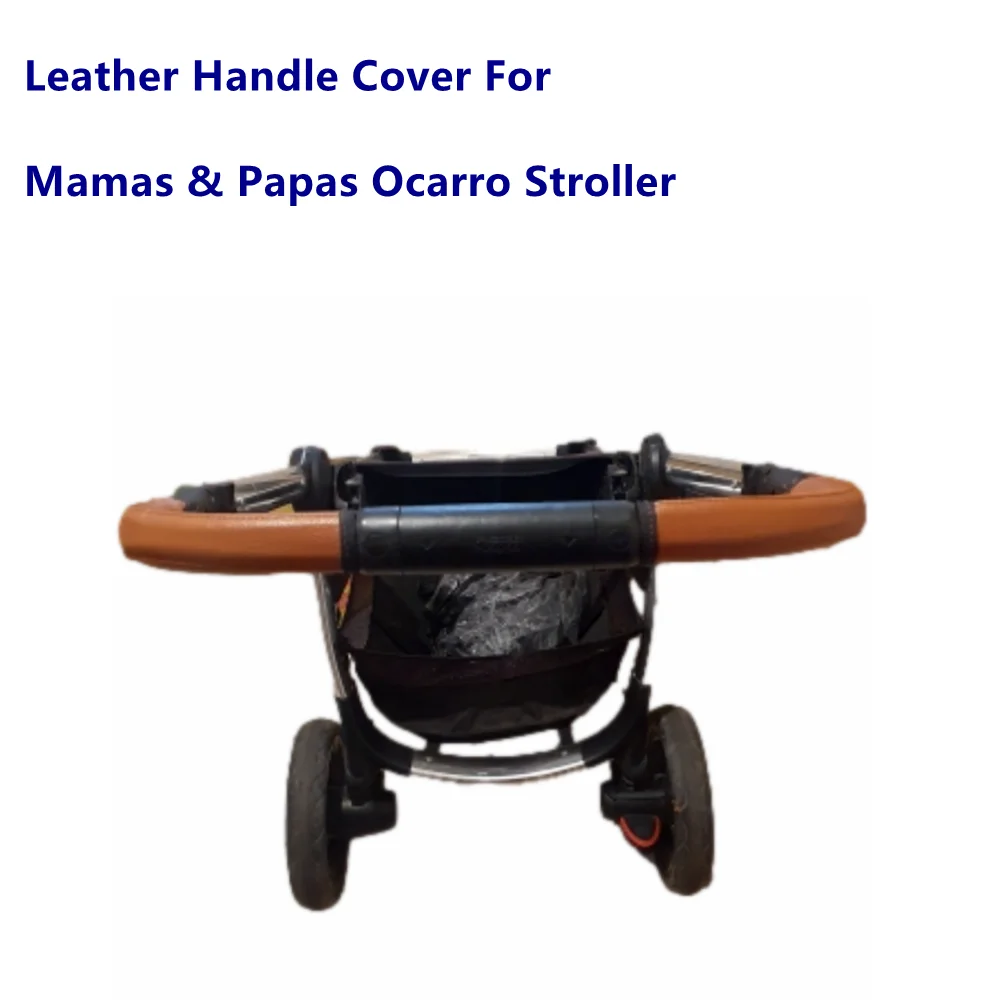 

Leather Bar Covers For Mamas & Papas Ocarro Stroller Pram Handle Sleeve Case Armrest Protective Cover Accessories
