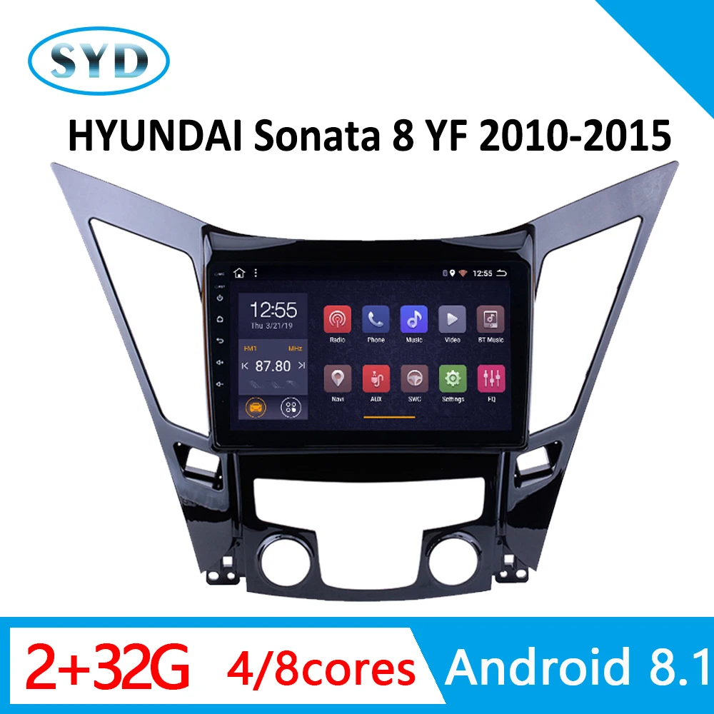 Car head unit For HYUNDAI Sonata 8 Sonata YF 2010-2015 2G+32G GPS Navigation player AutoRadio Android 8.1 9\ multimedia system Car head unit For HYUNDAI Sonata 8 Sonata YF 2010-2015 2G+32G GPS Navigation player AutoRadio Android 8.1 9\ multimedia system