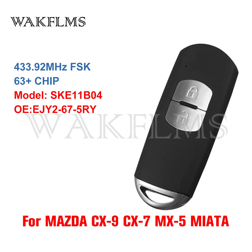 For Mazda CX-9 CX-7 MX-5 MIATA 2010 2011 2012 2013 2014 2015 Smart Car Key Model SKE11B-04 OE EJY2-67-5RY