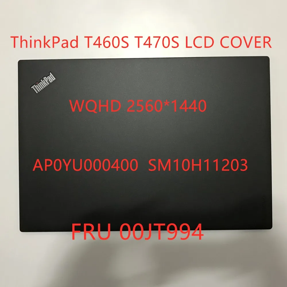 Новая Оригинальная задняя крышка 00JT994 с ЖК-экраном для Lenovo ThinkPad T460S T470S WQHD 2560*1440