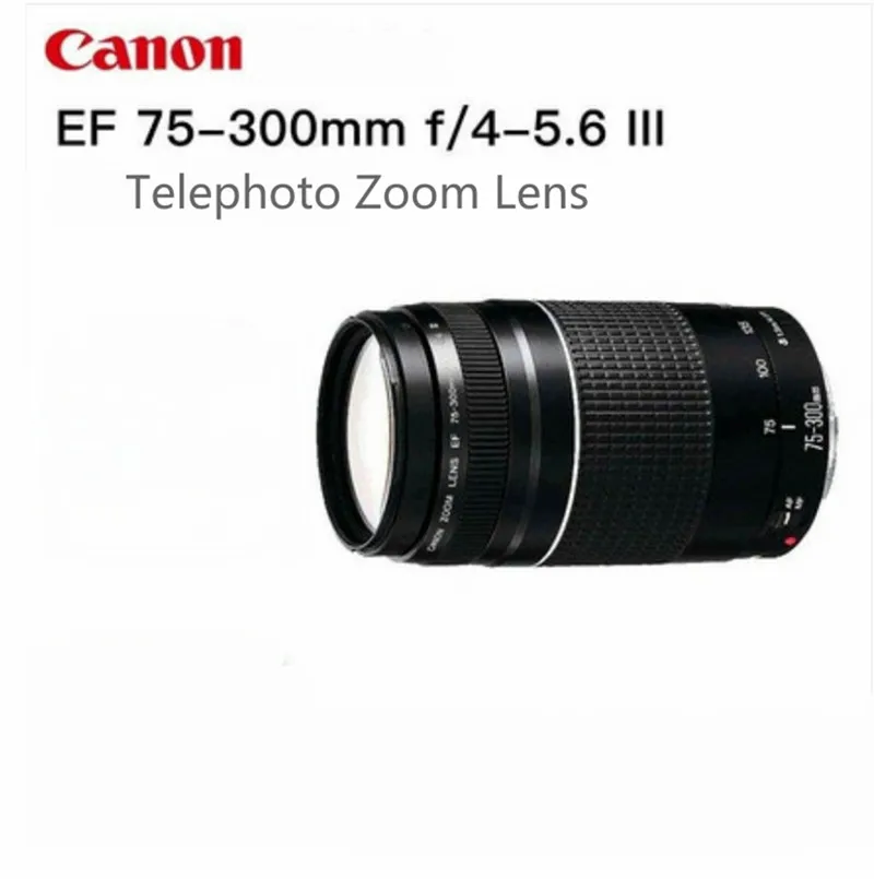 Canon 75 300 Lens Ef 75 300mm F 4 5 6 Iii Telephoto Lenses For Canon 550d 600d 700d 750d 760d 1300d 60d 70d 80d 6d T6 T3i T5i Camera Lenses Aliexpress