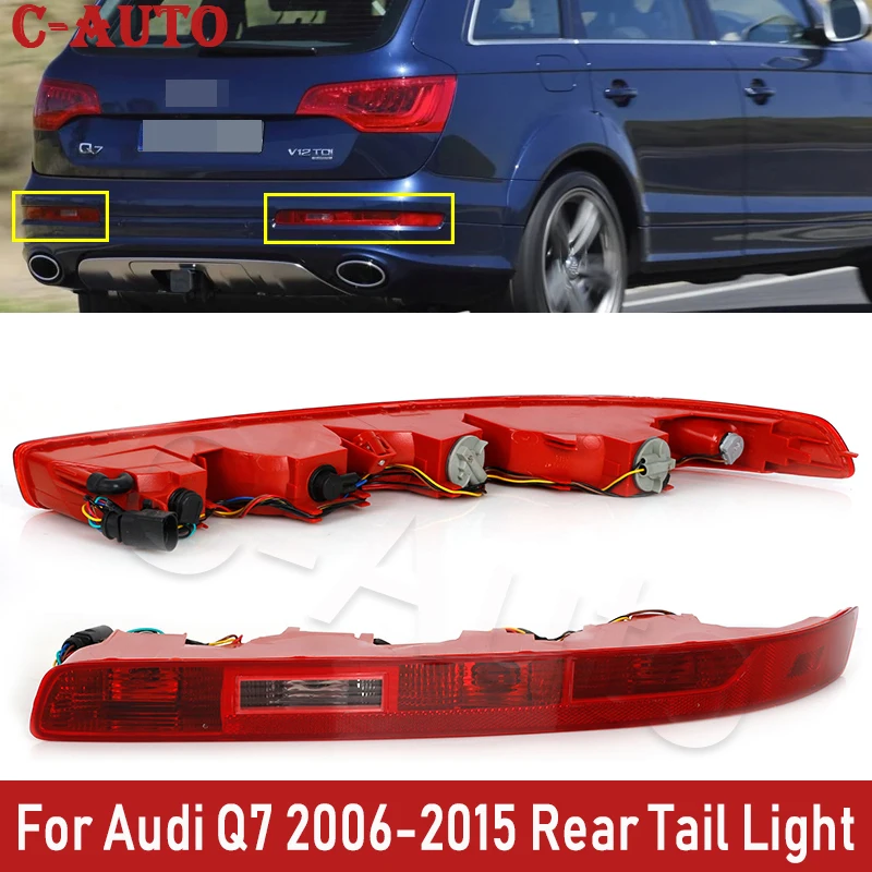 

C-Auto For Audi Q7 2006-2015 Rear Bumper LED Tail Stop Light Reverse Light Left&Right side Fog Lamp Signal Light