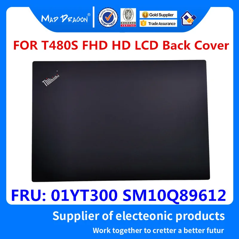 MAD DRAGON Фирменный Ноутбук ЖК-дисплей A-Cover FHD HD черный ЖК-Топ крышка ЖК-Набор задней крышки для lenovo ThinkPad T480S FRU 01YT300 SM10Q89612 AQ16Q000600