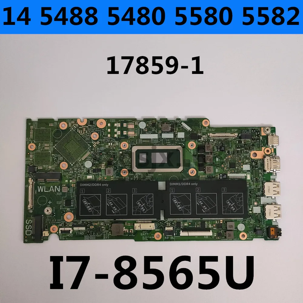 

For Dell Inspiron 14 5488 5480 5580 5582 Laptop Motherboard CN-0J2X3W J2X3W 17859-1 TVMHG i7-8565U 100% TESTED