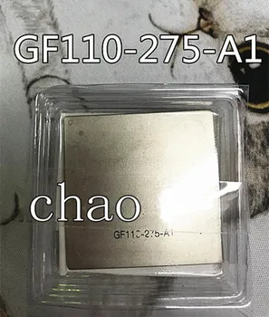

1PCS 100% GF110-275-A1 GF110 275 A1 BGA graphics chip New and original