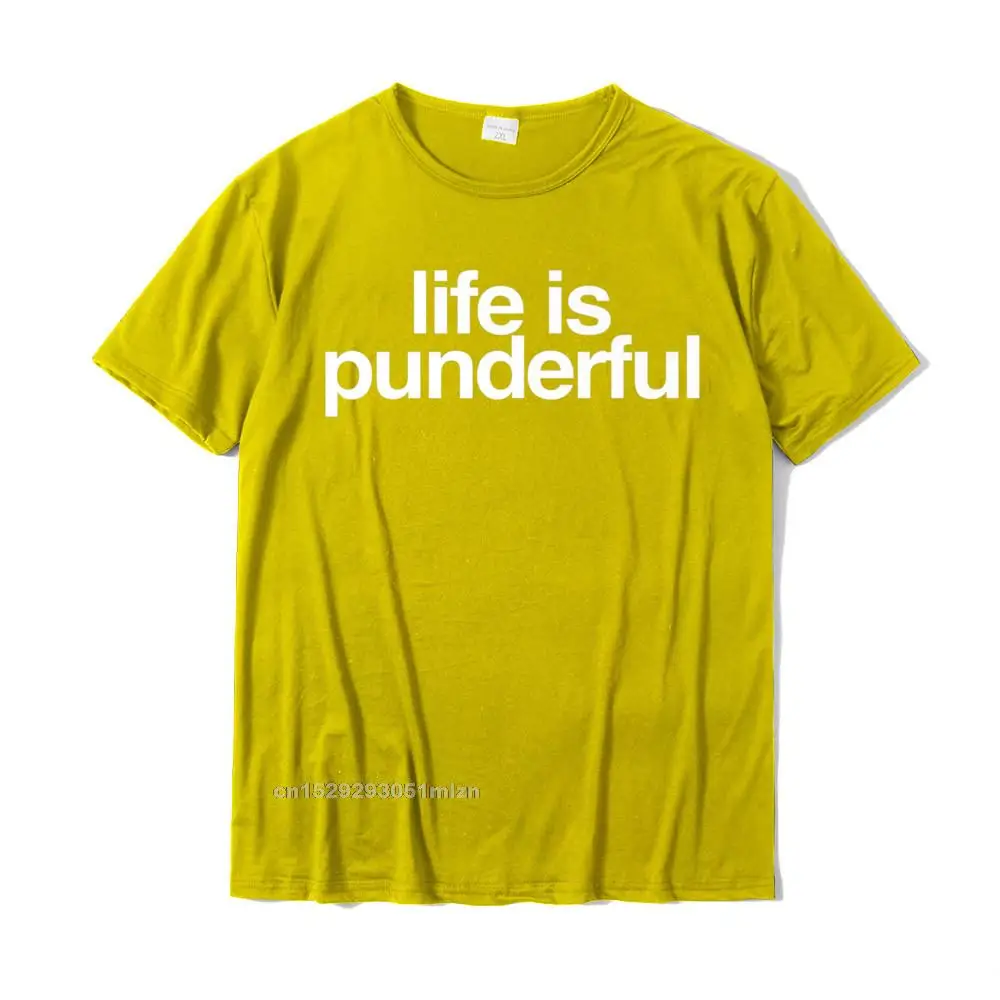 Family Tops Tees New Arrival Round Collar Normal Short Sleeve Pure Cotton Men T-shirts Design Tops Tees Free Shipping Life is Punderful T-shirt Pun T-shirt Statement Tee__4812 yellow