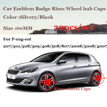 

ABS 60mm Covers Car badge emblem wheel center Rims Caps For peugeot 207/301/308/309/408/508/807/2008/3008/4007 20pcs/set