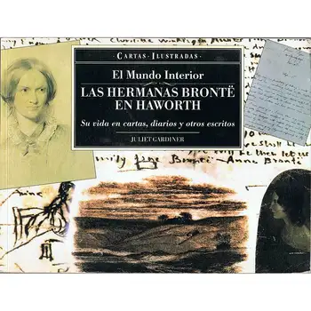 

The Inner World. Sisters Bronte in Haworth - Guliet Gardiner