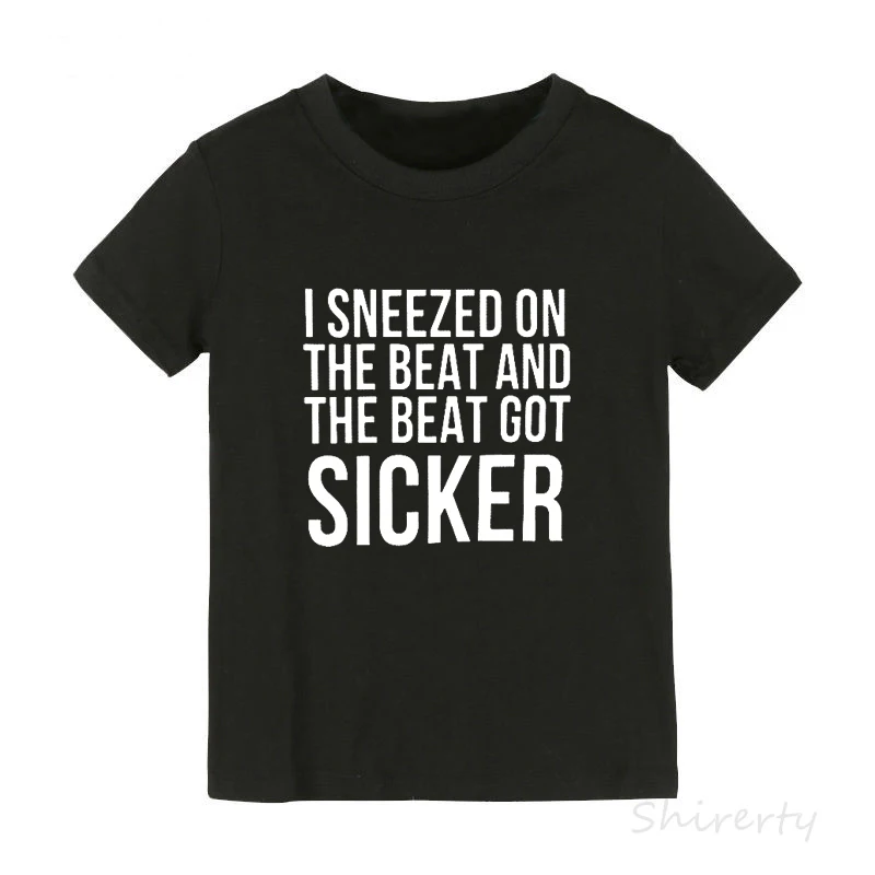 Футболка с надписью «I sneedzed on the Beat Got Sicker» для детей, забавная хлопковая Милая футболка для маленьких мальчиков, одежда с графикой, От 1 до 10 лет