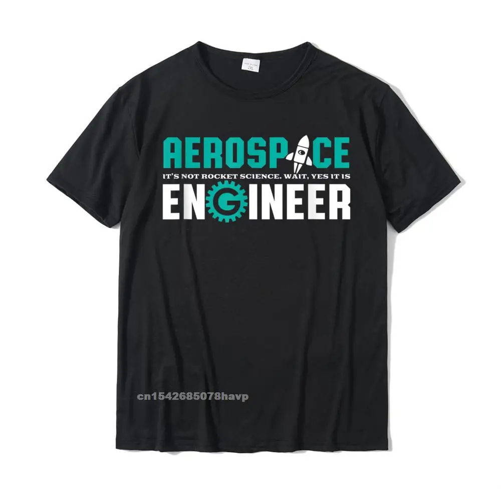 Summer Top T-shirts Coupons Crew Neck Birthday Cotton Fabric Men Tops & Tees Family Short Sleeve T Shirts Top Quality Funny Aerospace Engineer T-shirt Rocket Science Engineering__968.Funny Aerospace Engineer T-shirt Rocket Science Engineering  968 black.
