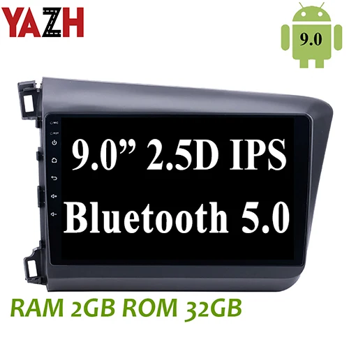 9.0 RAM 2GB ROM 32GB YAZH 9,0 ”ips Android 9,0 авто радио дисплей для Honda Civic 2012 2013 с восьмиядерным 1024*600 HD дисплей/зеркальная Ссылка/SWC - Цвет: 9.0 RAM 2GB ROM 32GB