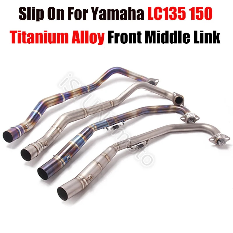 

Slip On For Yamaha LC135 LC150 Motorcycle Full Exhaust System escape Modified Titanium Alloy Front Middle Link Pipe Connection