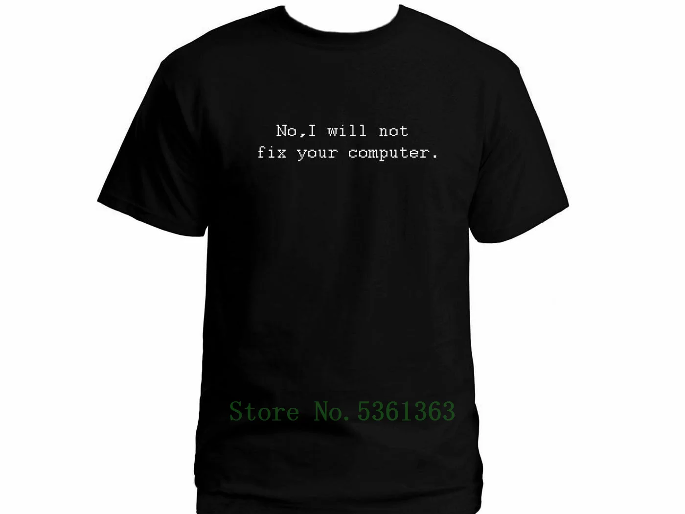 No I't Fix Your Computer Geeks Nerdy Gifts черная футболка распродажа мужская мода размера плюс