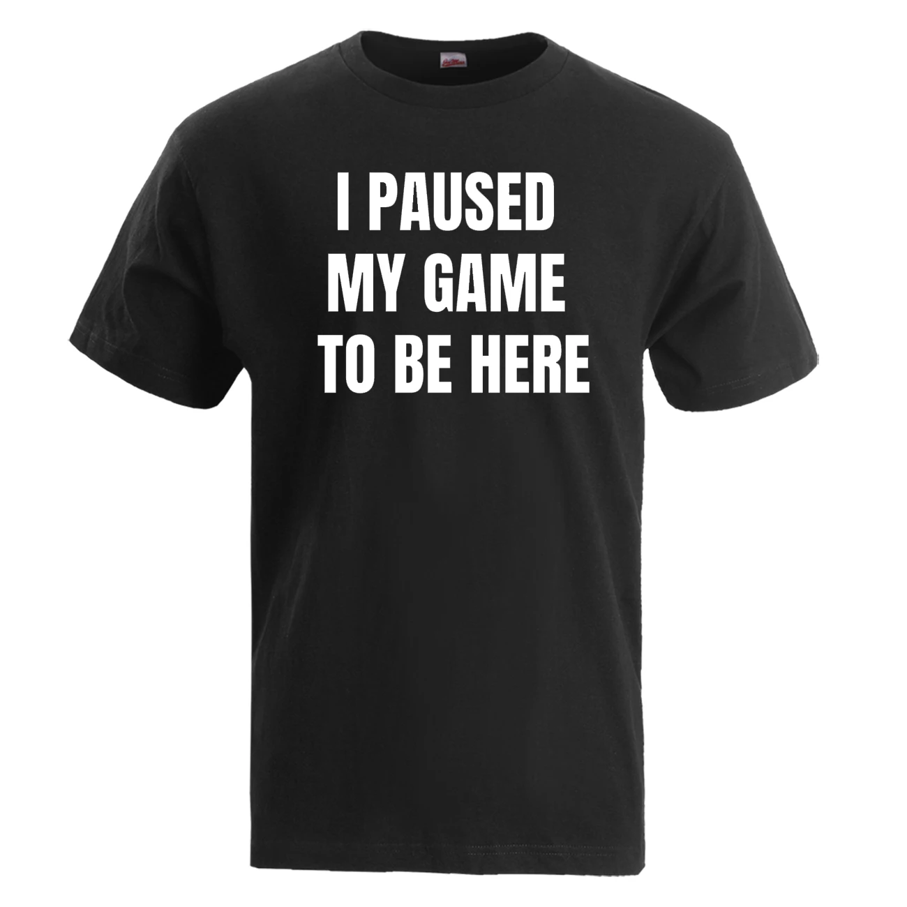 

I Paused My Game To Be Here Letters Printed Funny Social T Shirt Men 2019 Summer Top Short Sleeve T-Shirt Cotton Camiseta Hombre