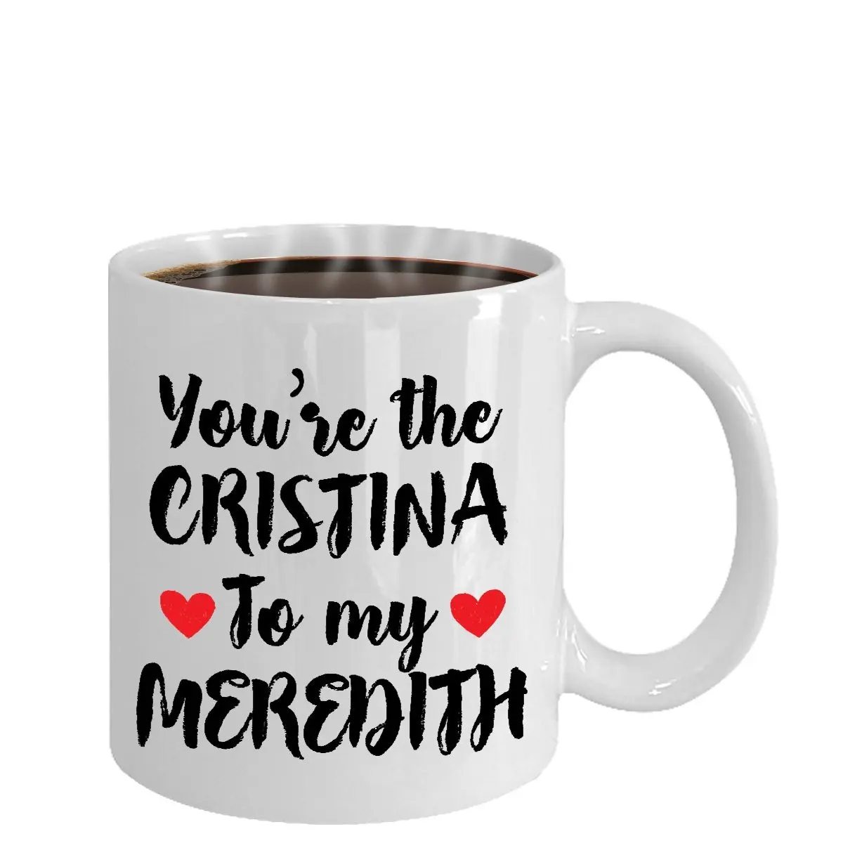 Забавная кружка 11 унций You Are The Meredith To My Cristina керамическая кофейная кружка|Кружки|