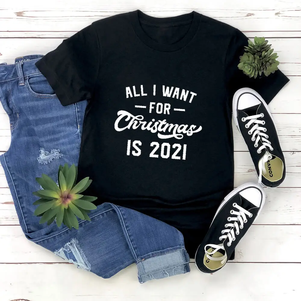 

All I Want for Christmas is 2021 Printed 100%Cotton Women's Christmas T Shirt Winter O-Neck Casual Holiday Short Sleeve Tops
