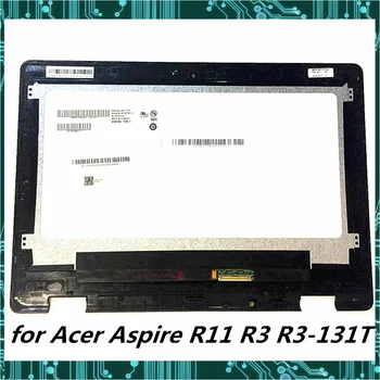 

For Acer Aspire R11 R3 R3-131T Series touch LCD screen assembly B116XTB01.0 1366*768 HD Fully Tested