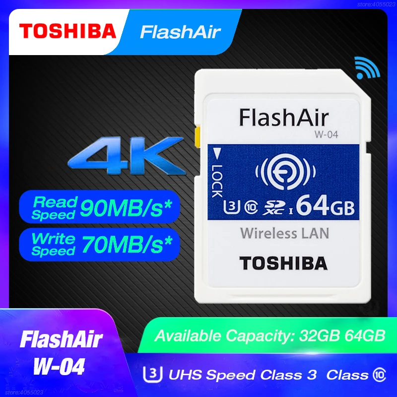 

TOSHIBA FlashAir W-04 64GB SD Card U3 32GB Wifi Memory SDHC/SDXC Class 10 Memory card W-03 16Gb 32Gb For Digital Camera