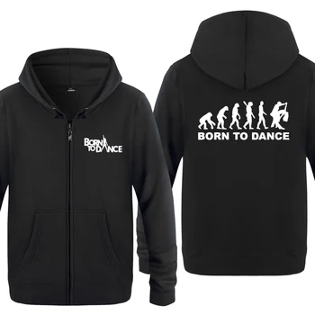 

Born To Dance Dancing Evolution Sweatshirts Men 2018 Mens Zipper Hooded Fleece Hoodies Cardigans